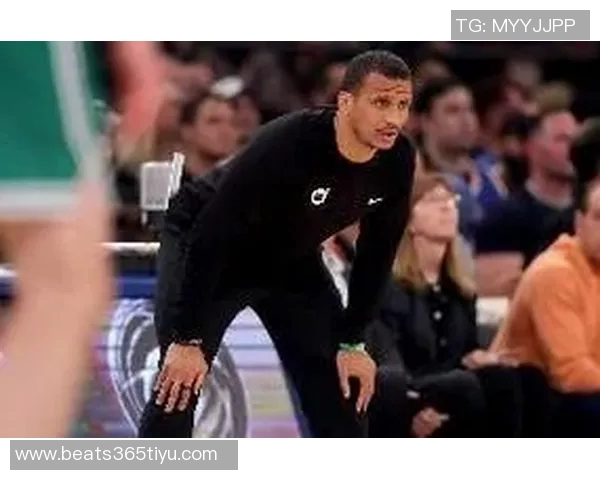 塞尔维亚教练点评绿军马祖拉:敢于批评核心却懂得把握分寸